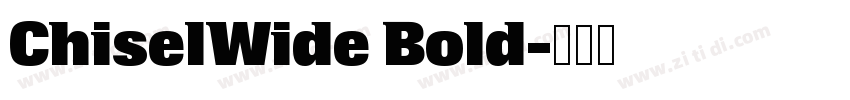 ChiselWide Bold字体转换